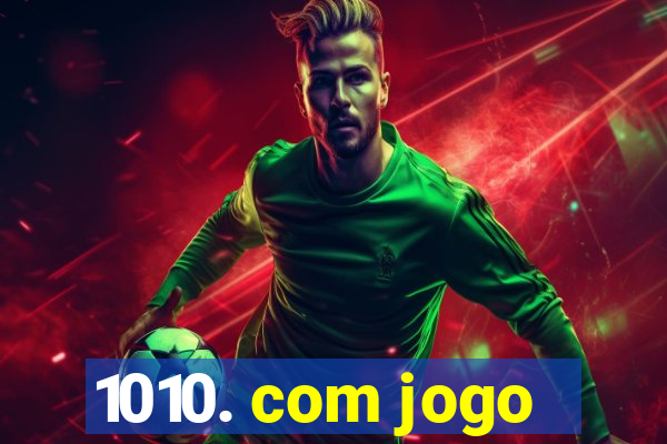 1010. com jogo